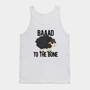 Baaaad To The Bone Cute Sheep Pun Tank Top